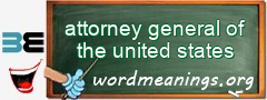 WordMeaning blackboard for attorney general of the united states